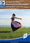 Bild Urlaub auf dem Bauernhof in Oberbayern 2009/2010