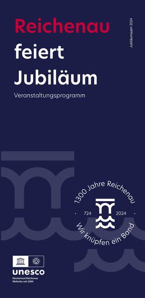 Veranstaltungsprogramm - Jubiläum 1300 Jahre Reichenau