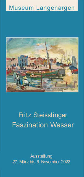 Museum Langenargen - Faszination Wasser - Steisslinger